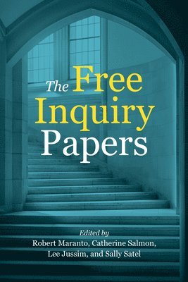 Robert Maranto, Catherine Salmon, Lee Jussim, Sally Satel - Free Inquiry Papers, Häftad
