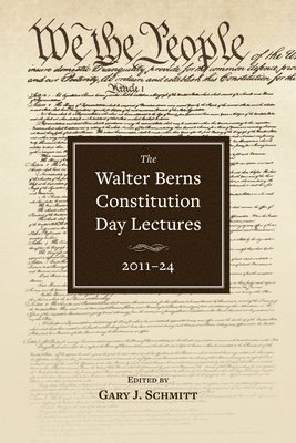 bokomslag Walter Berns Constitution Day Lectures: 2011-2024