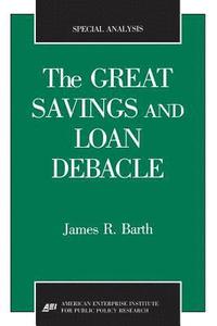 bokomslag The Great Savings and Loan Debacle