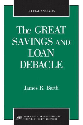 The Great Savings and Loan Debacle 1