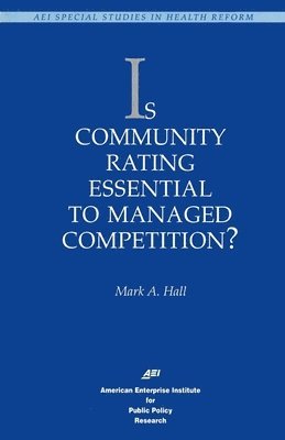 bokomslag Is Community Rating Essential to Managed Competition?