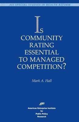 bokomslag Is Community Rating Essential to Managed Competition?