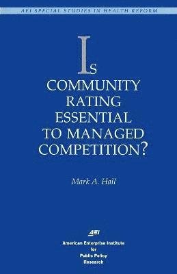 Is Community Rating Essential to Managed Competition? 1