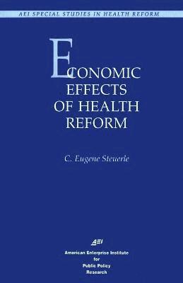 Economic Effects of Health Care Reform 1