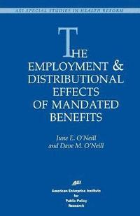 bokomslag The Employment and Distributional Effects of Mandated Benefits