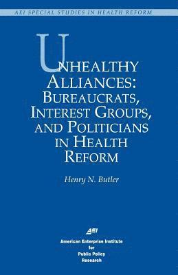 Henry N. Butler - Unhealthy Alliances, Häftad