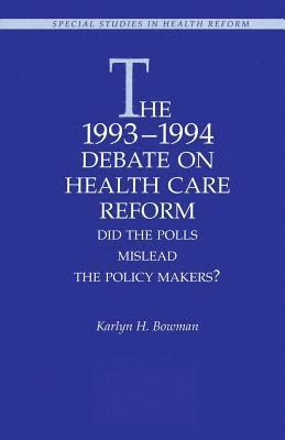 Karlyn H. Bowman, Karlyn H Bowman - 1993-1994 Debate on Health Care Reform, Häftad