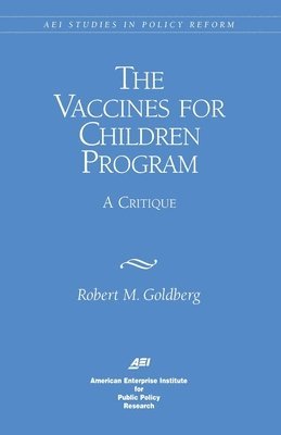 Robert Goldberg - Vaccines for Children Program, Häftad