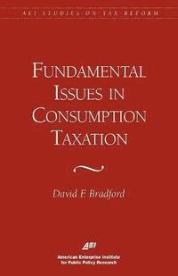 bokomslag Fundamental Issues in Consumption Taxation