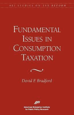 Fundamental Issues in Consumption Taxation 1