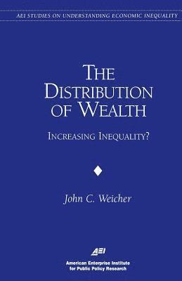 John C. Weicher - Distribution of Wealth, Häftad