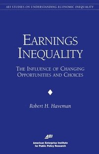 bokomslag Earnings Inequality:: The Influence of Changing Opportunities & Choices