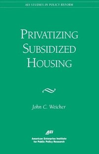 bokomslag Privatizing Subsidized Housing