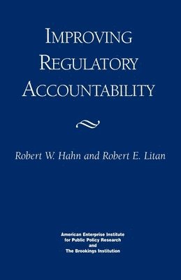 Robert William Hahn - Improving Regulatory Accountability, Häftad
