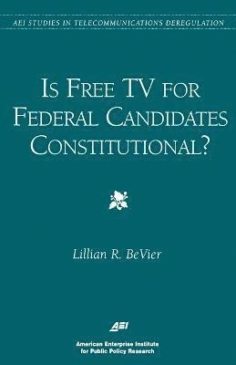 bokomslag Is Free TV for Federal Candidates Constitutional?