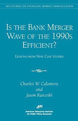 Is the Bank Merger Wave of the 1990s Efficient? 1