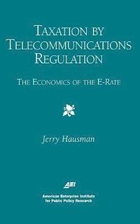 bokomslag Taxation by Telecommunications Regulation