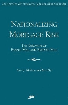 bokomslag Nationalizing Mortgage Risk