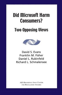 Franklin L. Fischer, David M. Rubinfeld, Richard L. Shmalensee, David S. Evans - Did Microsoft Harm Consumers?, Häftad