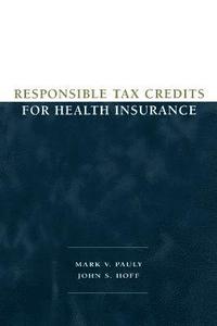 bokomslag Responsible Tax Credits for Health Insurance
