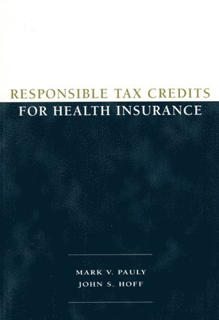 bokomslag Responsible Tax Credits for Health Insurance