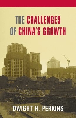 Dwight H. Perkins, Dwight H Perkins - Challenges of China's Growth, Häftad