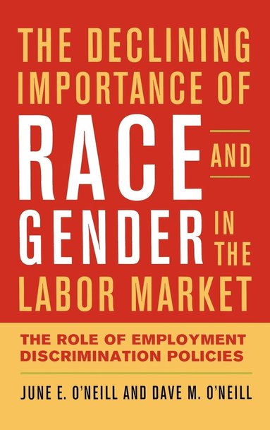 bokomslag The Declining Importance of Race and Gender in the Labor Market