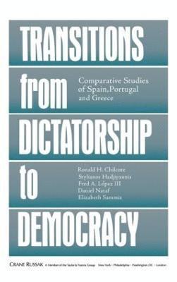 Ronald H. Chilcote, Stylianos Hadjiyannis, Fred A. III Lopez, Daniel Nataf, Elizabeth Sammis - Transitions From Dictatorship To Democracy, Inbunden