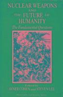 Avner Cohen, Steven Lee - Nuclear Weapons and the Future of Humanity, Häftad