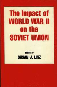 bokomslag The Impact of World War II on the Soviet Union