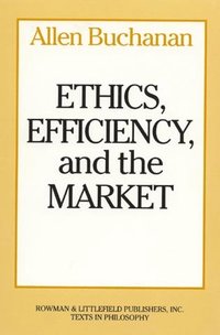 bokomslag Ethics, Efficiency and the Market