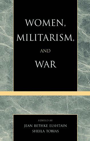 Jean Bethke Elshtain, Sheila Tobias - Women, Militarism, and War, Häftad