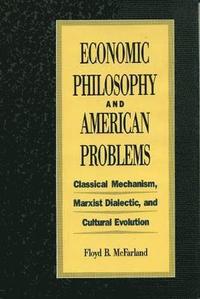 bokomslag Economic Philosophy and American Problems