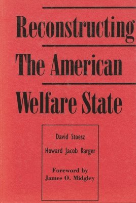 bokomslag Reconstructing the American Welfare State