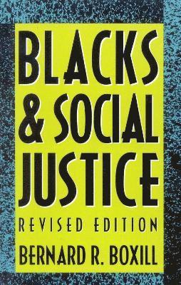 Bernard R. Boxill - Blacks and Social Justice, Häftad
