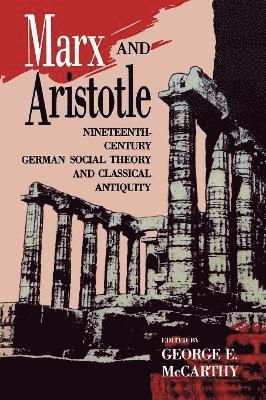George E. McCarthy - Marx and Aristotle, Häftad
