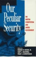 Eugene W. Hickok, Gary L. McDowell, Philip J. Costopoulos - Our Peculiar Security, Häftad