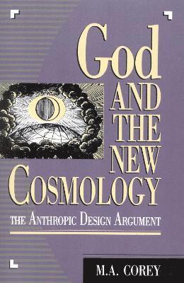 Michael Corey - God and the New Cosmology, Häftad