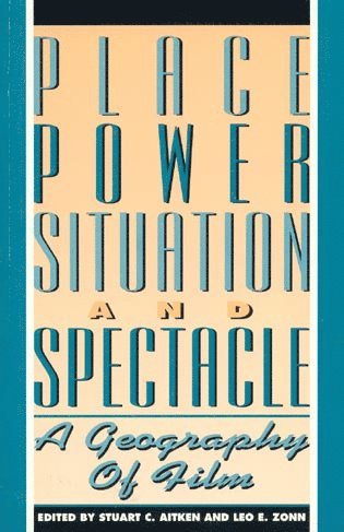 Stuart C. Aitken, Leo E. Zonn - Place, Power, Situation and Spectacle, Häftad