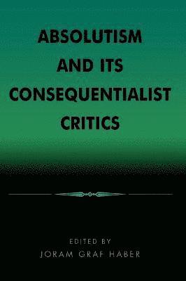 bokomslag Absolutism and Its Consequentialist Critics