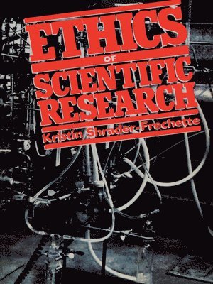 Kristin Shrader-Frechette - Ethics of Scientific Research, Inbunden