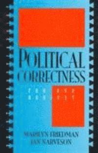 Marilyn Friedman, Jan Narveson - Political Correctness, Inbunden