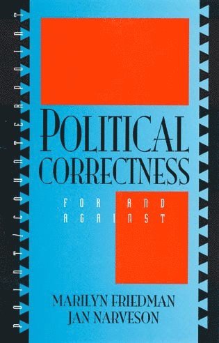 Marilyn Friedman, Jan Narveson - Political Correctness, Häftad