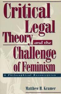 bokomslag Critical Legal Theory and the Challenge of Feminism