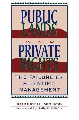 Public Lands and Private Rights 1