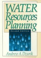 Andrew A. Dzurik, David A. Theriaque - Water Resources Planning, Inbunden