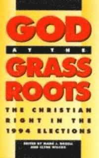 Mark J. Rozell, Clyde Wilcox - God at the Grass Roots, Inbunden