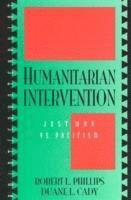 Robert L Phillips, Duane L. Cady - Humanitarian Intervention, Häftad