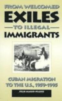 From Welcomed Exiles to Illegal Immigrants 1