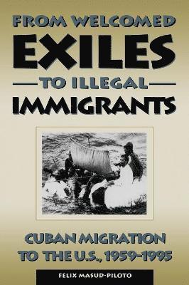 bokomslag From Welcomed Exiles to Illegal Immigrants